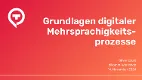 The presentation for the eponymous dikomm workshop 2024 outlines the basics of how to establish reliable multilingual processes.