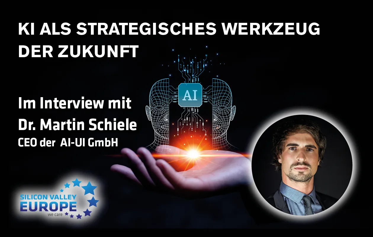 In the interview with Dr. Martin Schiele, Advisor, Speaker, Founder and CEO of AI-UI GmbH