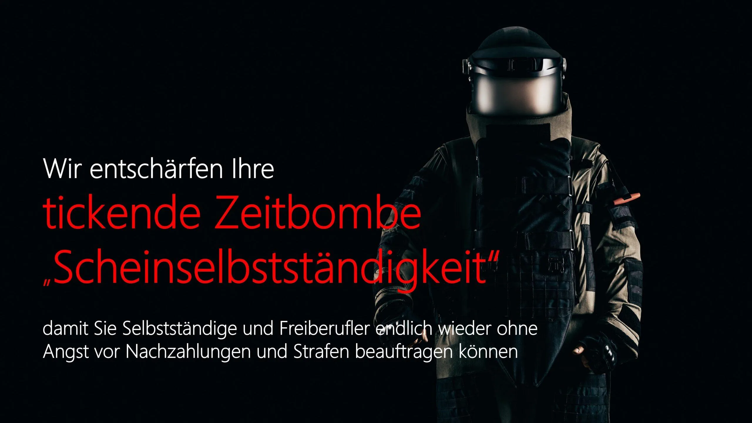 ...damit Sie Selbstständige und Freiberufler endlich wieder ohne Angst vor Nachzahlungen und Strafen beauftragen können