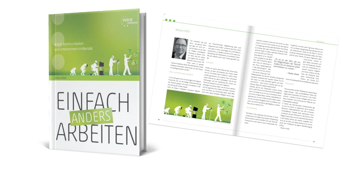 Einfach Anders Arbeiten. Das ist nicht nur der Buchtitel, sondern auch die Vision, dass Veränderungen jederzeit möglich und wünschenswert sind.