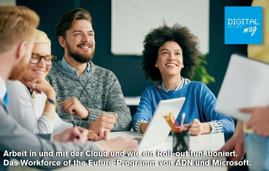 Arbeit in und mit der Cloud und wie ein Roll-out funktioniert - Das Workforce of the Future-Programm von ADN und Microsoft. Im Interview mit Enya Neumann, Head of Sales der Cloud…