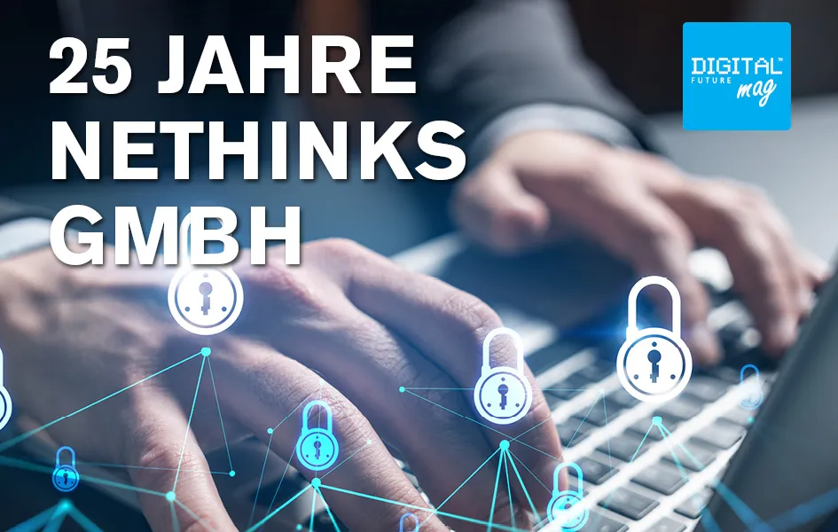 In the interview with Uwe Bergmann, Managing Director of NETHINKS GmbH